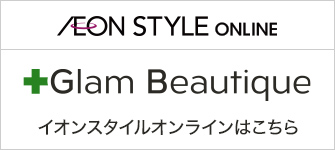 AEON STYLE ONLINE Glam Beautique